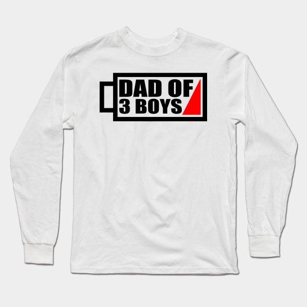 'Dad of 3 Boys' Charming Father Gift Long Sleeve T-Shirt by ourwackyhome